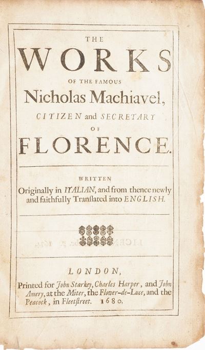 Niccolò Machiavelli The Works Of The Famous Nicholas Machiavel Citizen And Secretary Of Florence....