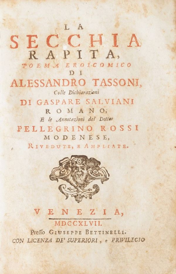 Tassoni Alessandro La secchia rapita...Venezia, Bettinelli, 1747.