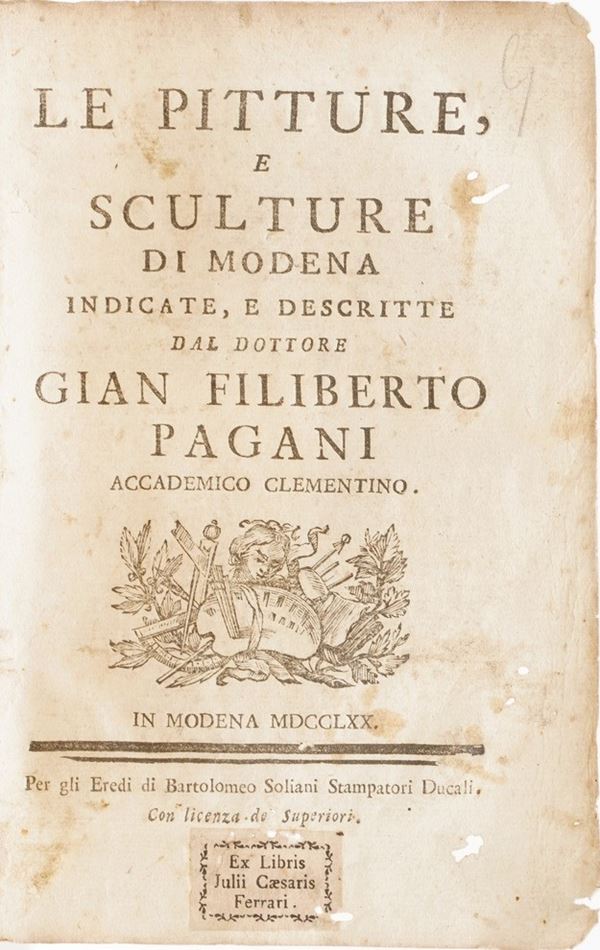 Pagani Gian Filiberto Le pitture e sculture di Modena, in Modena, Per gli eredi Soliani, 1770.