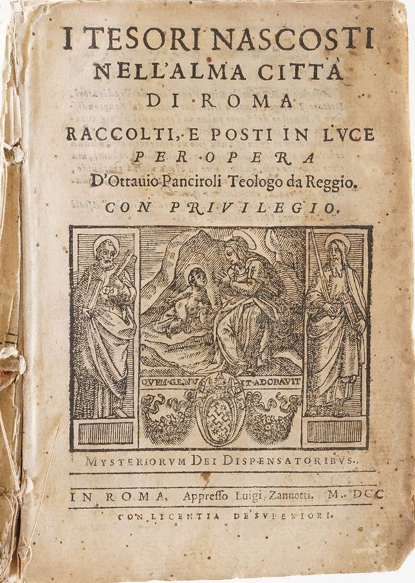 Panciroli Ottavio I tesori nascosti dell'arma città di Roma...in Roma, Luigi Zannetti, 1700.