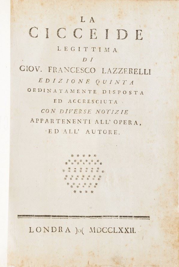 Lazzarelli Giovanni Francesco La Cicceide legittima...edizione quinta...Londra,1772.