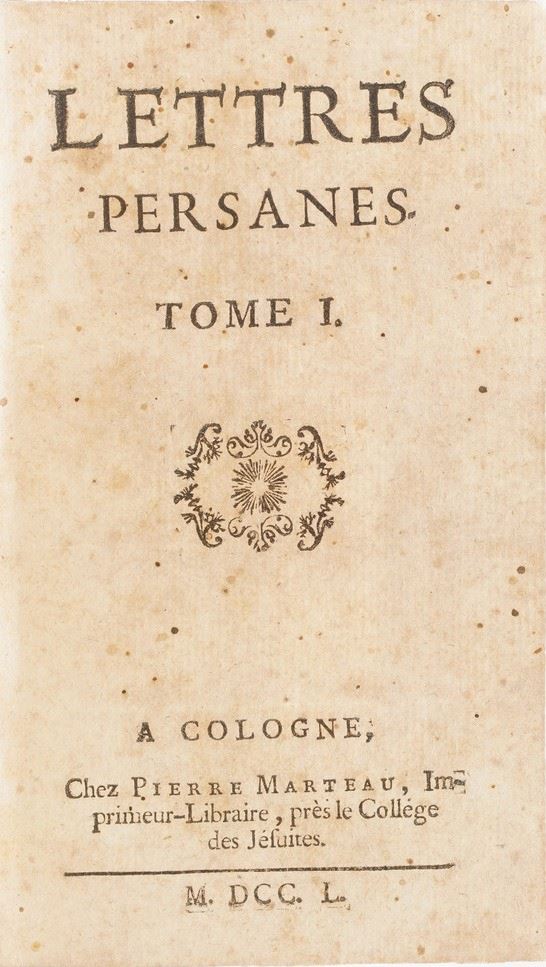 Montesquieu Charles-Louis de Secondat Lettres Persanes, A Cologne, Pierre Marteau, 1750-(1744). Due tomi rilegati insieme.