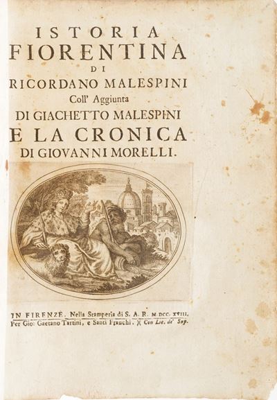 Ricordano Malespini Istoria Fiorentina...con L'aggiunta di Giacchetto Malespini e la Cronica di G...