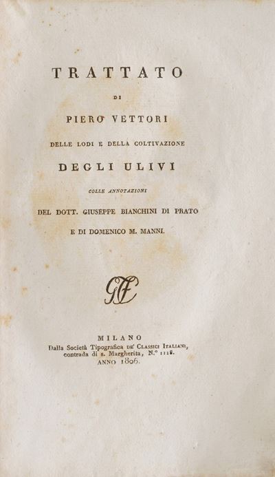 Vettori Piero Trattato delle Lodi e della Coltivazione degli Ulivi, Milano, Tipografia dei Classi...