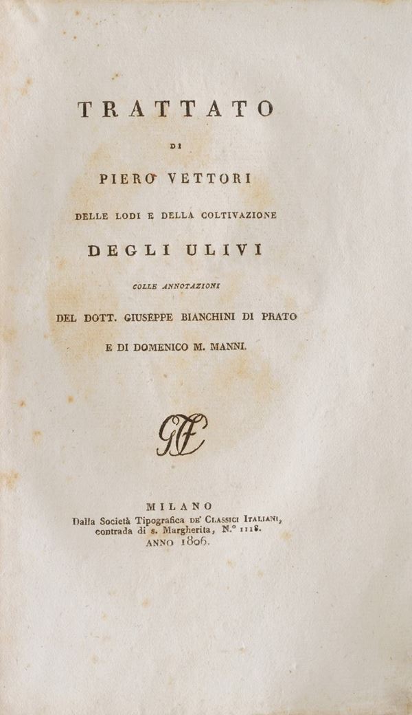 Vettori Piero Trattato delle lodi e della coltivazione degli ulivi, Milano, Tipografia dei classici, 1806.