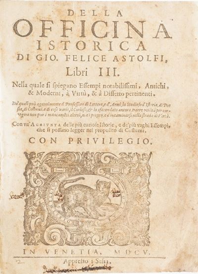 Astolfi Gio Felice della Officina Istorica... Venezia, Sessa, 1605.