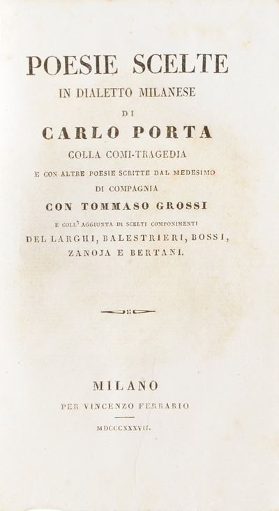 Lotto di Quantità - Varia Miscellanea Varie Porta, Poesie Scelte, Milano, Ferrario, 1837 Boccacci...
