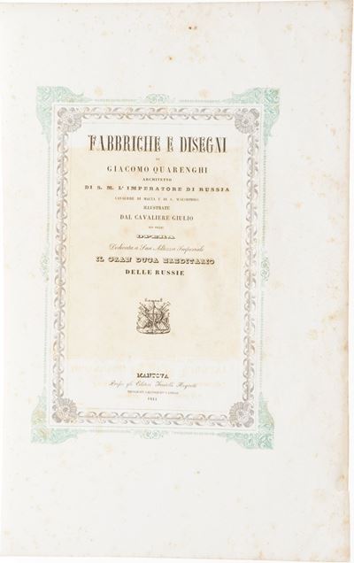 Quarenghi Giacomo Fabbriche e Disegni di Giacomo Quarenghi, Architetto di s.M. Imperatore di Russ...