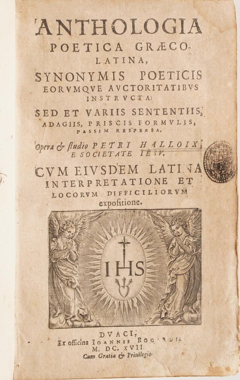 Petri Halloix Et Societate Iesu Anthologia Poetica Graeco Latina... Leuven 1617