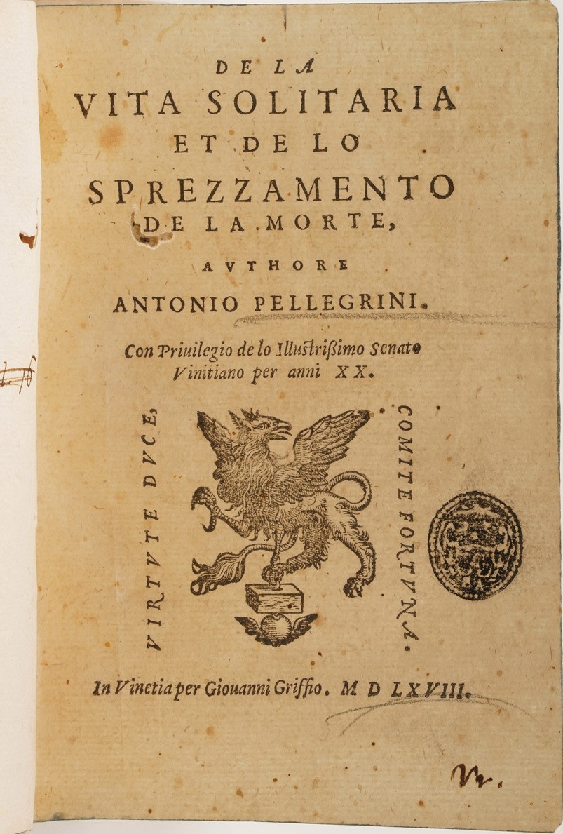 Antonio Pellegrini della Vita Solitaria Et De lo Sprezzamento della Morte...venezia, 1548