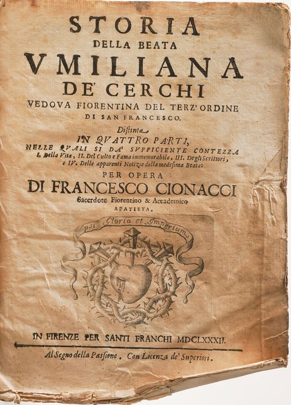 Francesco Cionacci Storia della beata Umiliana De Cerchi... Firenze 1682