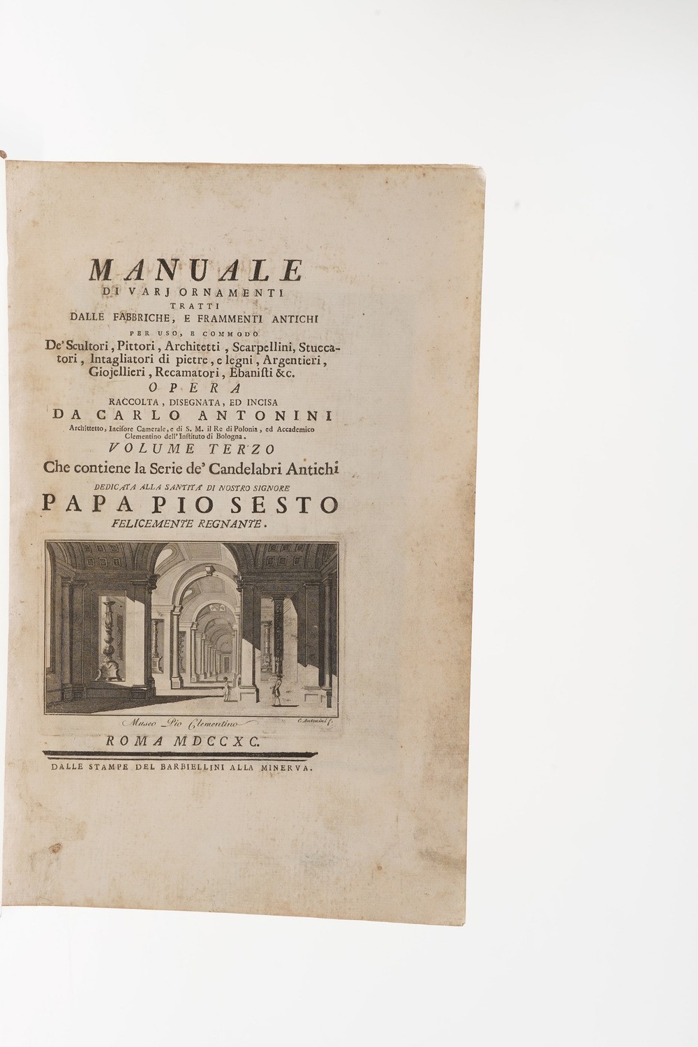 Antonini Carlo Manuale di Vari Ornamenti Tratti dalle Fabbriche, e Frammenti Antichi per Uso degl...