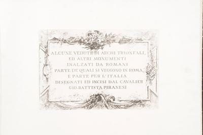 Piranesi Giovanni Battista (1720-1778) Alcune Vedute di Archi Trionfali ed Altri Monumenti Innalz...