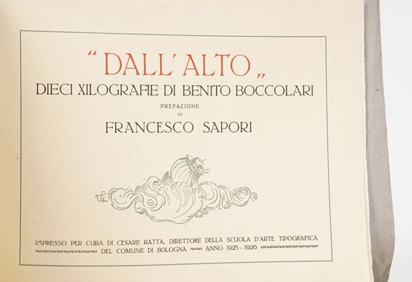Boccolari Benito "Dall'Alto" dieci xilografie di Benito Boccolari... Bologna, Cesare Ratta, 1925-1926