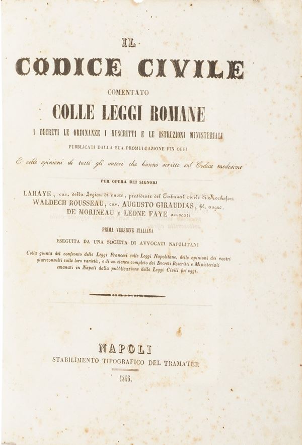 Lahye, Waldech Rousseau, Augusto Giraudias ect il Codice Civile comentato colle leggi romane... Prima versione italiana... Napoli Tramater 1846