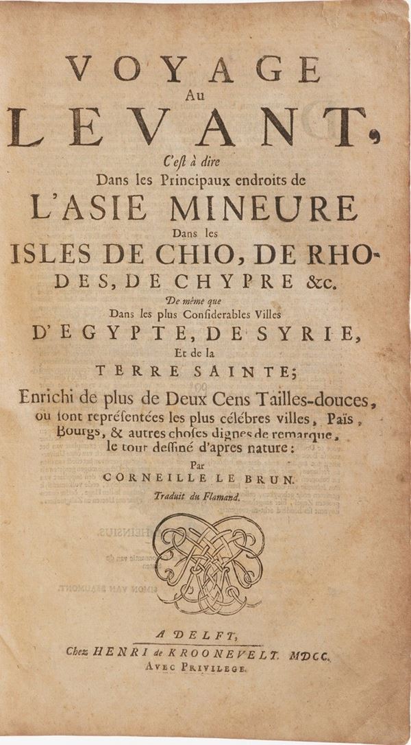 Le Brun, Corneille Voyage au Levant, c'est-à-dire, dans les principaux endroits de l'Asie Mineure, dans les isles de Chio, Rhodes, Chypre, etc. Delft: Henri de Kroonevelt, 1700