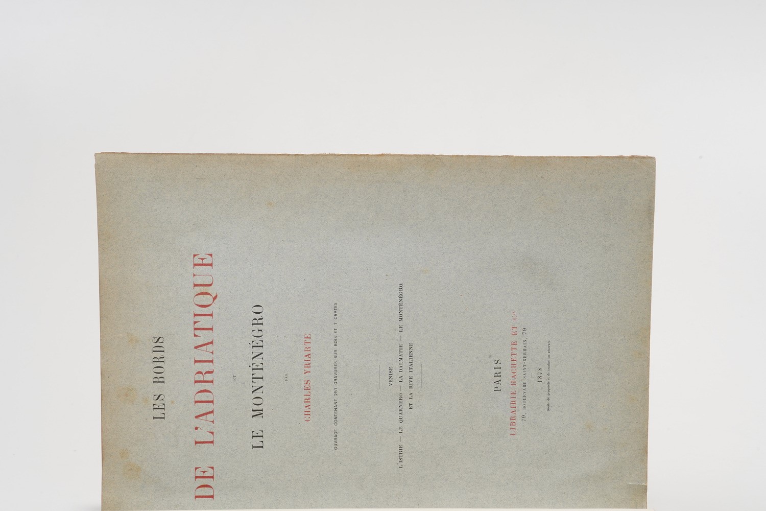 Yriarte Charles Les Bords De L'adriatique Et le Montenegro. Venise, L'istrie, le Quarnero, la Dal...