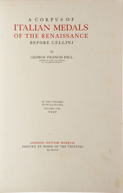 George Francis Hill a Corpus Of Italian Medals Of The Renaissance Before Cellini...two Volumes Wi...