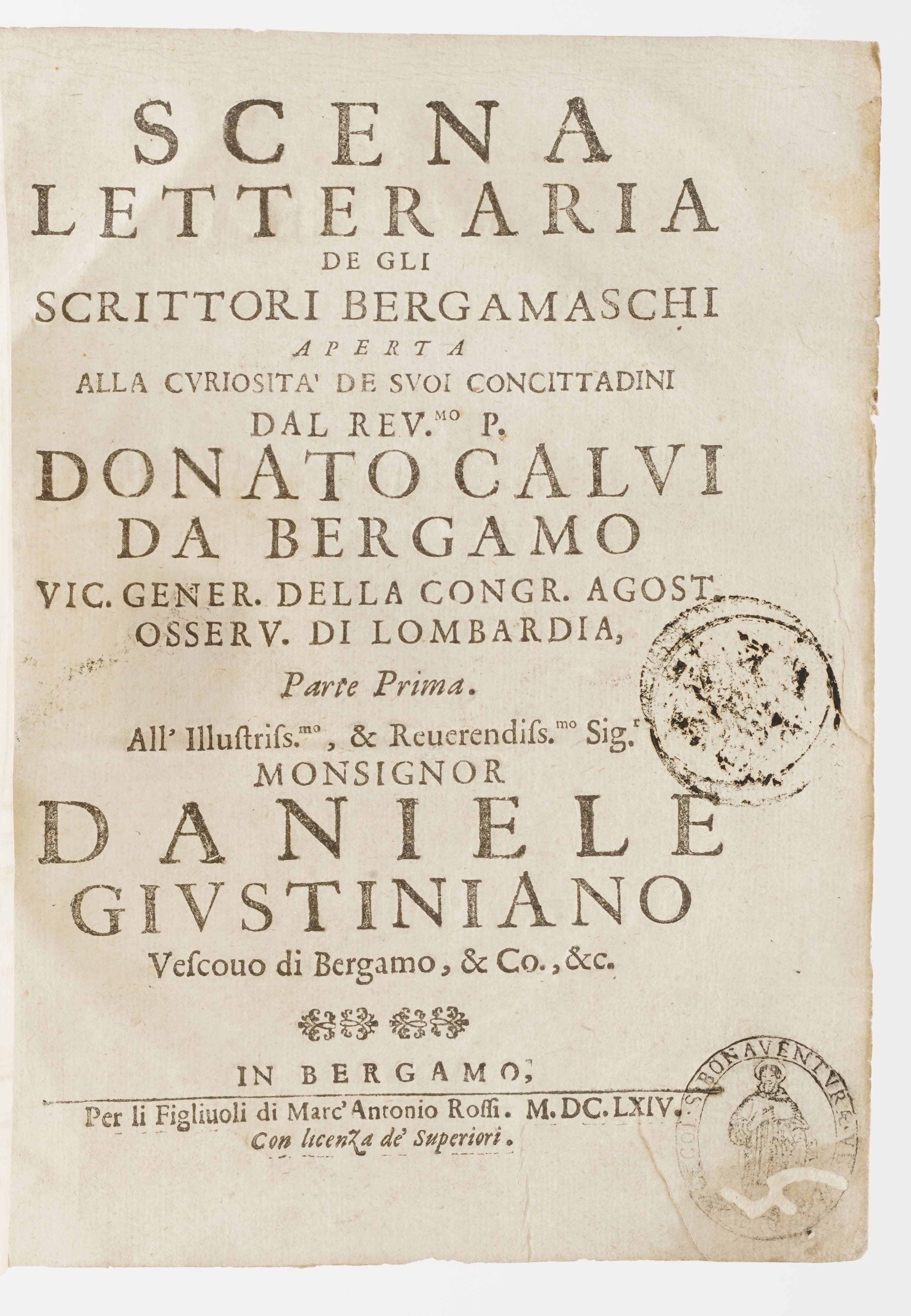 Donato Calvi Scena Letteraria De Li Scrittori Bergamaschi Aperta alla Curiosità dei Suoi Concitta...