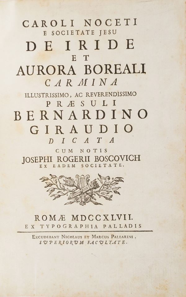 Carlo Noceti Caroli Noceti e societate jesu De Iride et Aurora Boreali carmina...Roma, Palladis, 1747