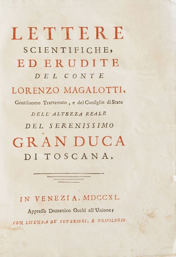 Magalotti Lorenzo Lettere scientifiche ed erudite... In Venezia, Appresso Domenico Occhi, 1740
