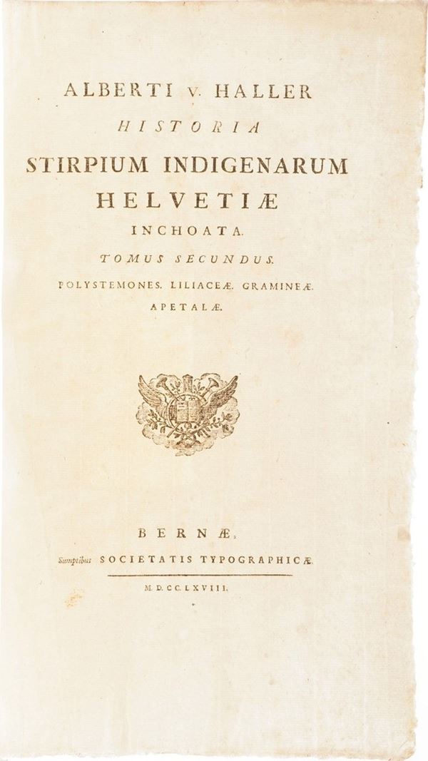 Haller, Alberti V.(Tomi secondo e terzo di tre) Historia stirpium Indigenarum Helvetiae inchoata... Bernae Societatis Typographicae, 1768 (tomi II e III)