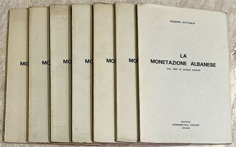 Lotto di n. 7 copie di: BATTAGLIA G. La Monetazione Albanese dal 1925 ai Giorni nostri.  - Auction Numismatics - Cambi Casa d'Aste
