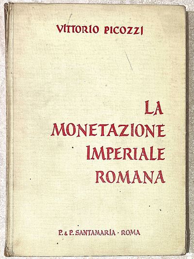 Picozzi V. la Monetazione Imperiale Romana.