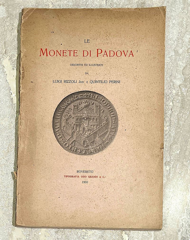 RIZZOLI L./PERINI Q. LE MONETE DI PADOVA.  - Auction Numismatics - Cambi Casa d'Aste