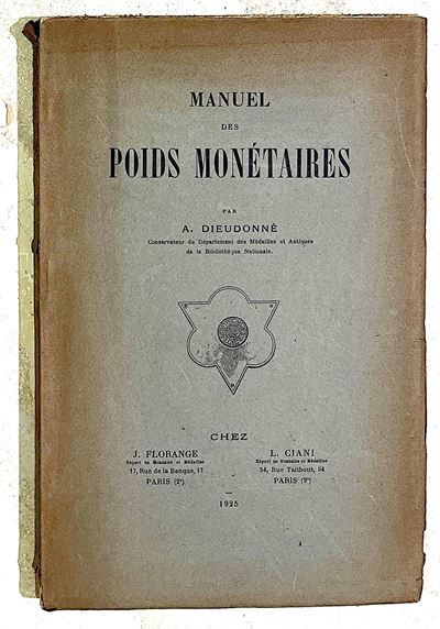 Dieudonne' A. Manuel Des Poids Monétaires.