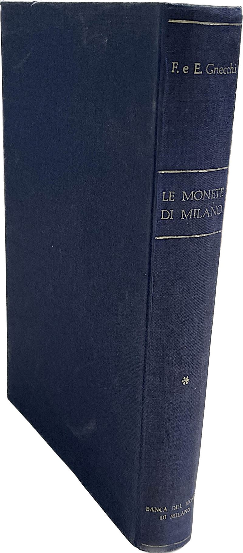 GNECCHI F. & E. LE MONETE DI MILANO DA CARLO MAGNO A VITTORIO EMANUELE II.  - Auction Numismatics - Cambi Casa d'Aste