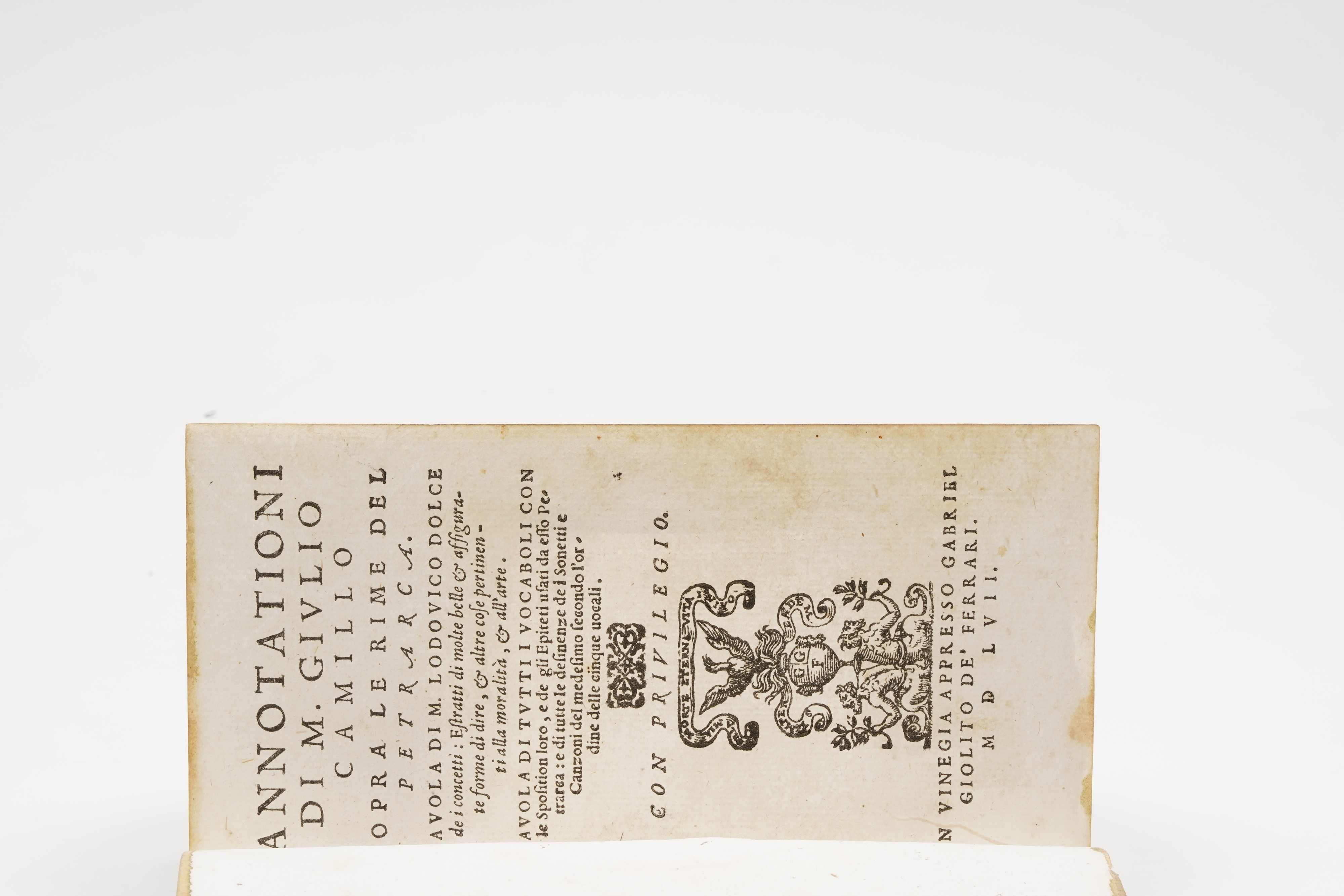 Camillo Giulio Annotazioni Sopra le Rime del Petrarca... in Vinegia, Appresso Giolito De Ferrari,...