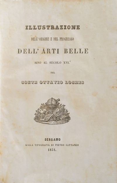 Loghis Ottavio Illustrazione Dell'origine del Progresso delle Arti Belle Fino al Secolo XVI. Berg...