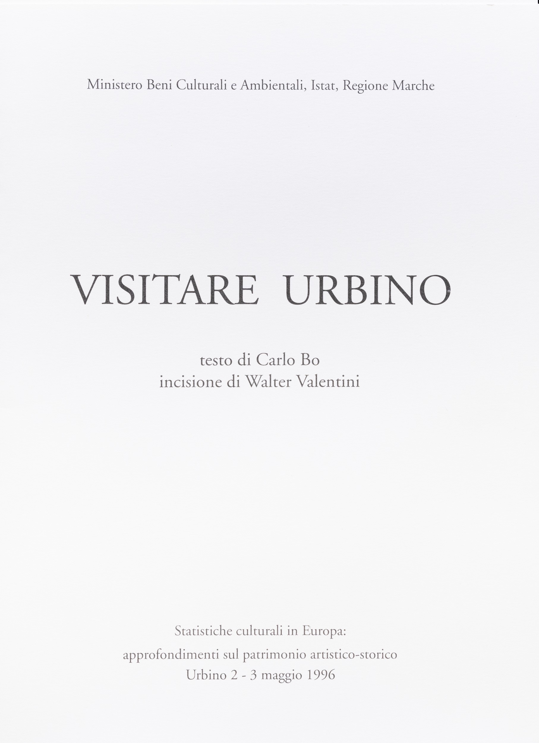 Walter Valentini - Dentro la Città Ducale - Visitare Urbino