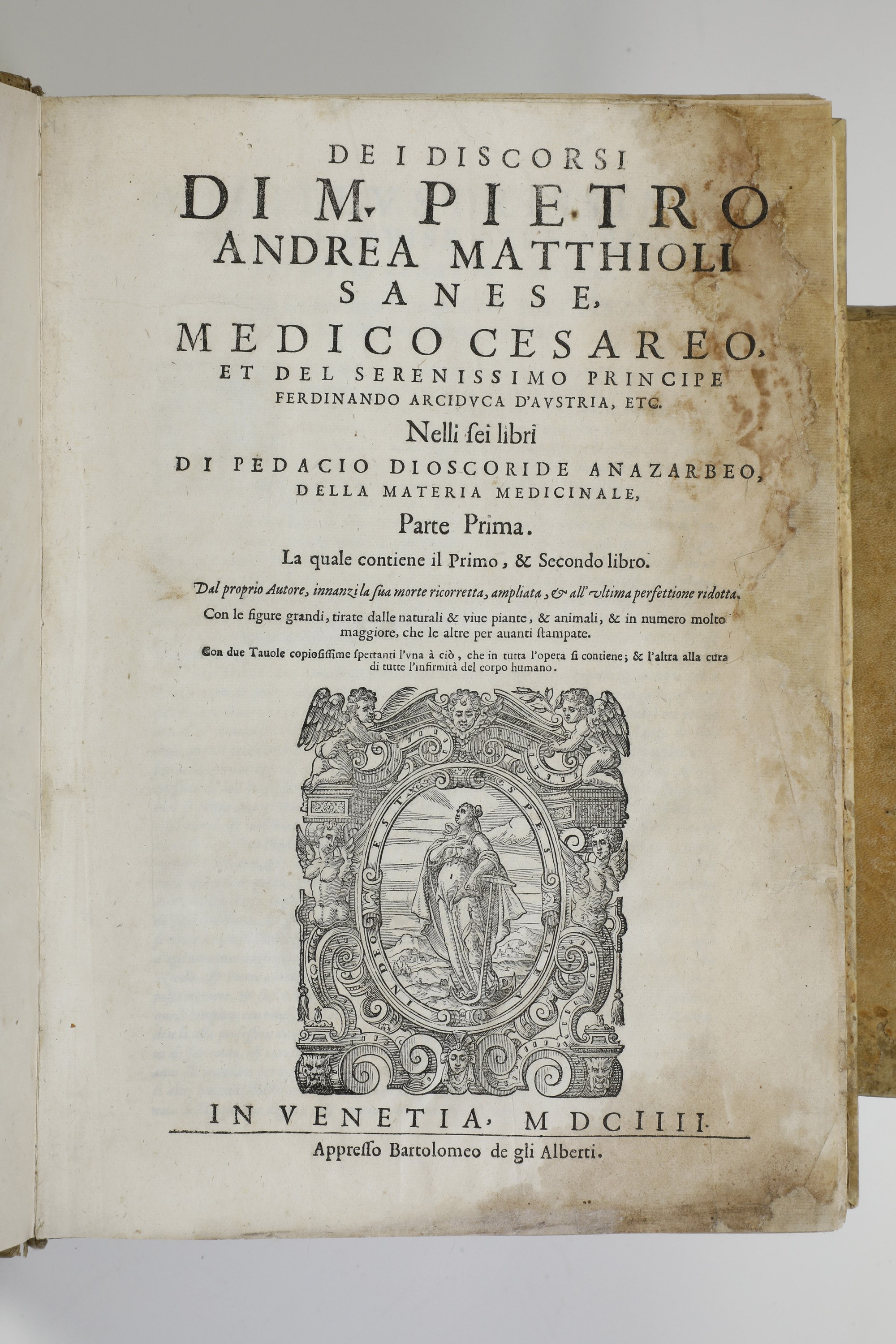 Mattioli Andrea i Discorsi...nelli Vi Libri di Pedacio Dioscoride Anazarbeo, nella Materia Medici...