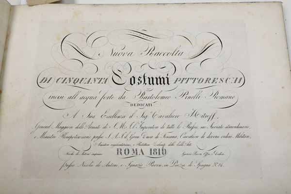 Bartolomeo Pinelli (Roma, 20 novembre 1781 – Roma, 1º aprile 1835) Una raccolta di costumi pittoreschi incisi all'acquaforte da Bartolomeo Pinelli romano Roma, Nicola de Antoni e Ignazio Pavon, 1816