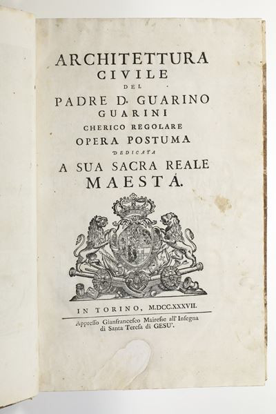 Guarino Guarini Architettura Civiletorino, Appresso Gianfrancesco Mairesse All'insegna di Santa T...