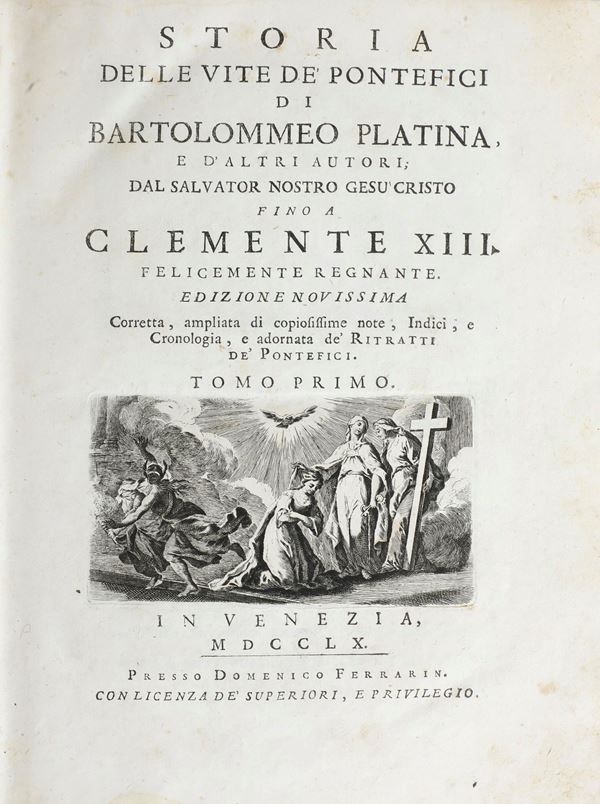 Sacchi Bartolomeo detto Platina (1421-1481) Storia delle vite de' Pontefici.. In Venezia, presso Domenico Ferrarin, 1760-1769