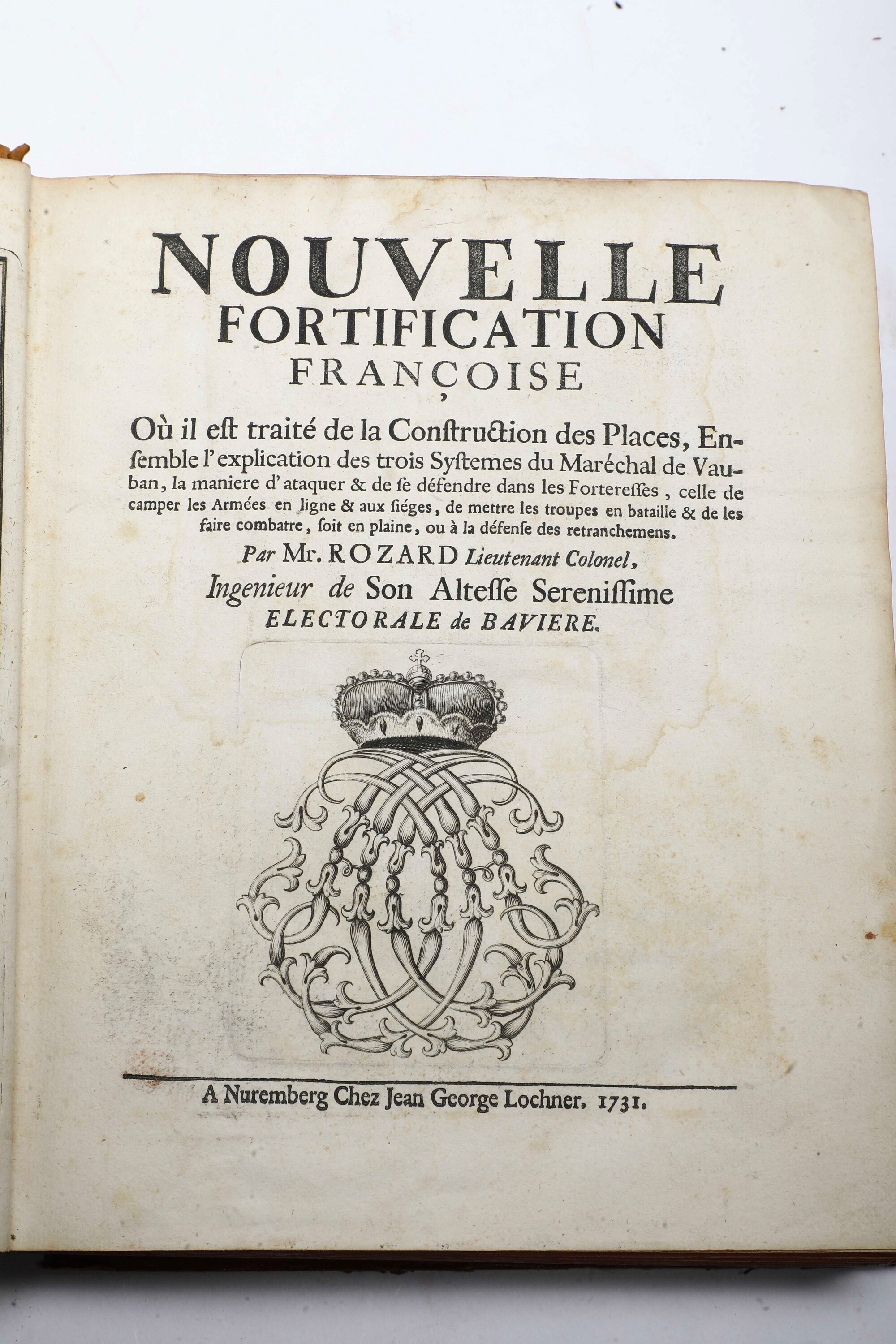 Rozard Jean-claude Nouvelle Fortification Francoise...a Nuremberg, Chez Jean George Lochner, 1731