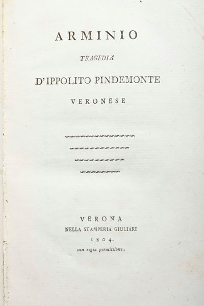 Pindemonte Ippolito (1753 – 1828) Arminio Verona, nella Stamperia Giuliari, 1804