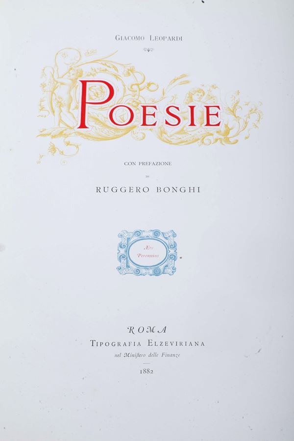 Leopardi Giacomo (1798–1837) Poesie con prefazione di Ruggero Bonghi Roma, Tipografia Elzeviriana nel Ministero delle Finanze, 1882