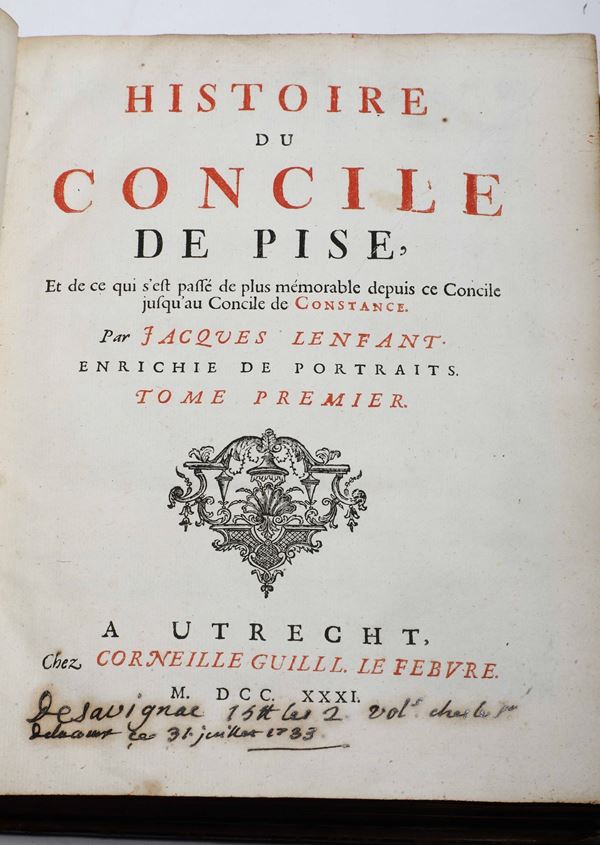 Lenfante Jacques (1661-1728) Histoire de la guerre des hussites et du Concile de Basile.. / Histoire du Concile de Pise A Utrecht, chez Corneille Guill. Le Febvre, 1731