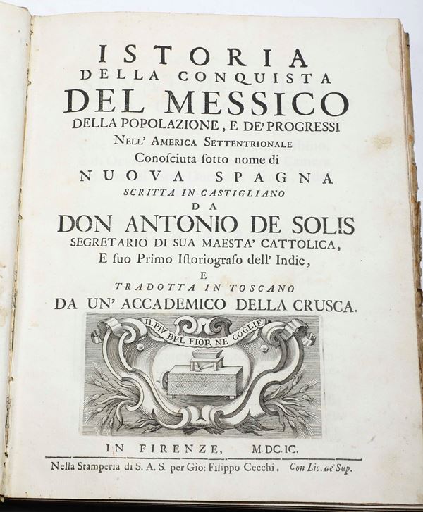 De Solis don Antonio (1610-1686) Istoria della conquista del Messino.. In Firenze, nella stamperia di S.A.S. per Gio: Filippo Cecchi, 1609