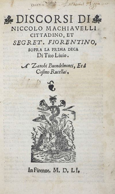 Macchiavelli Niccolò (1469-1527) Discorsi..sopra la Prima Deca di Tito Livioin Firenze, Bernardo ...