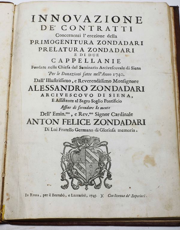 Zonadanari Alessandro (1669-1745) Innovazione dei contratti concernenti l'erezione di primogenitura.. In Roma, per il Bernabò e Lazzarini, 1745