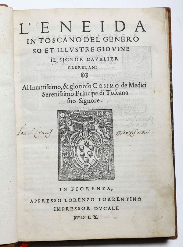 Cerretani Aldobrando L'Eneida in toscano.. In Fiorenza, appresso Lorenzo Torrentino, 1560