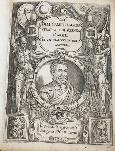 Agrippa Camilla (prima del 1535 - Dopo il 1595) Trattato di Scienza D'armein Venetia, Appresso An...