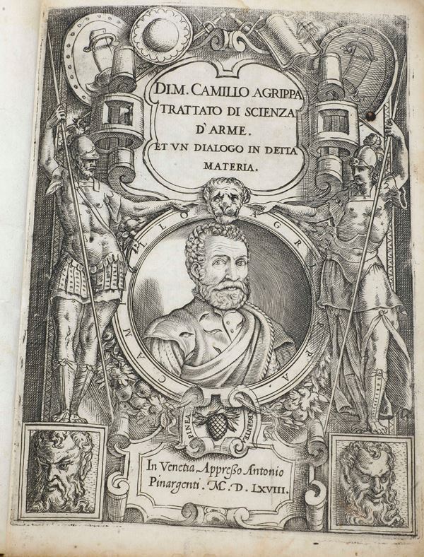 Agrippa Camilla (prima del 1535 - dopo il 1595) Trattato di scienza d'arme In Venetia, appresso Antonio Pinargenti, 1568