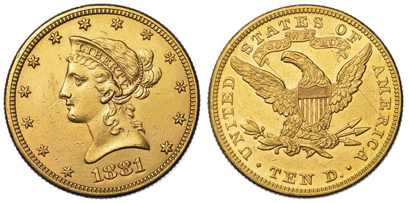 USA. REPUBLIC. 10 Dollars “Liberty Head” 1881. Zecca di Philadephia, Pennsylvania.  - Auction Numismatics - Cambi Casa d'Aste