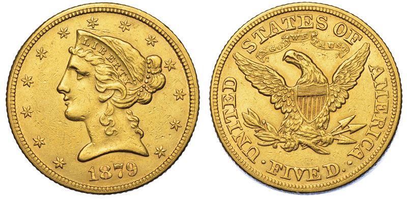 USA. REPUBLIC. 5 Dollars “Coronet Head” 1879. Zecca di Philadephia, Pennsylvania.  - Auction Numismatics - Cambi Casa d'Aste